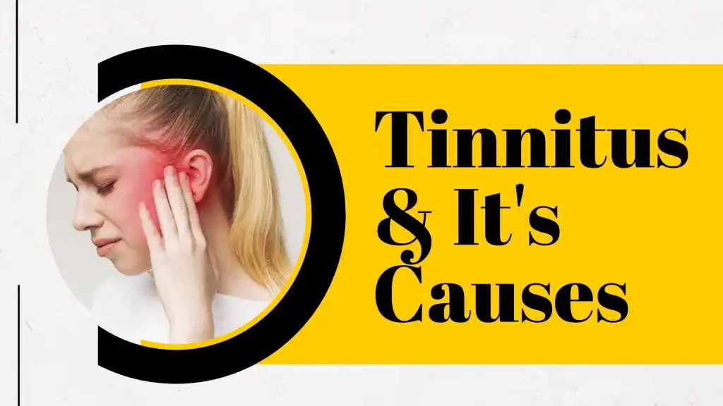 Tinnitus and its causes